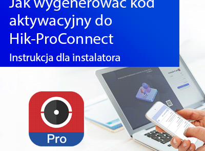 Jak wygenerować kod aktywacyjny do HikProConnect?
