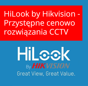 HiLook by Hikvision - Przystępne Rozwiązania CCTV dla Domu i Firmy