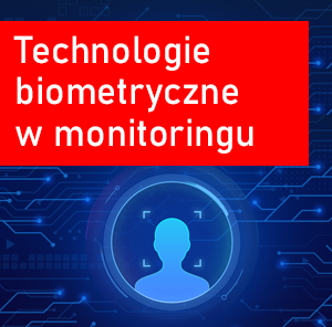 Technologie biometryczne w monitoringu: Przyszłość bezpieczeństwa