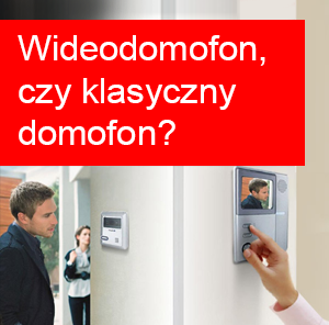 Wideodomofon czy klasyczny domofon – co wybrać?