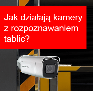 Jak działa rozpoznawanie tablic rejestracyjnych LPR w kamerach?