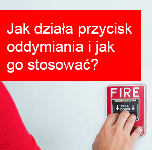 Przycisk oddymiania - jak działa i kiedy wymagają go przepisy?